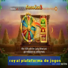 royal plataforma de jogos